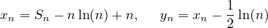 x  = S  − n ln(n) +n,  y  = x − 1 ln(n)
 n    n                n    n  2
