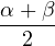 α + β
--2--