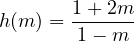        1+ 2m
h(m ) =-1−-m-
