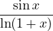 --sin-x--
ln(1+ x)