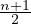 n+1
 2