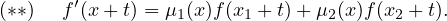 (∗∗)  f′(x+ t) = μ1(x)f(x1 + t) +μ2(x)f(x2 + t).
