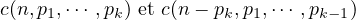 c(n,p ,⋅⋅⋅ ,p ) et c(n− p ,p ,⋅⋅⋅ ,p )
    1     k          k  1     k−1
